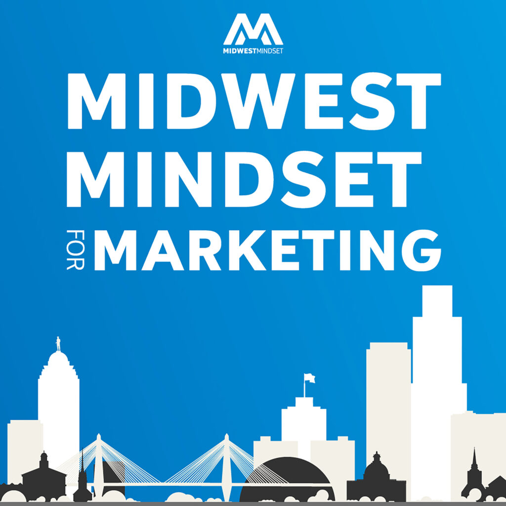 MidWest MindSet for Marketing  Podcast
