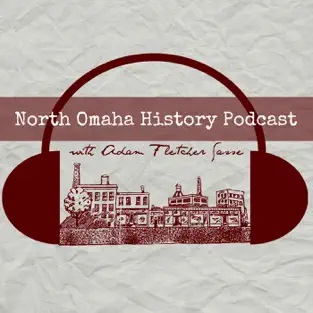North Omaha History Podcast