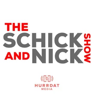 The Schick and Nick Show Podcast