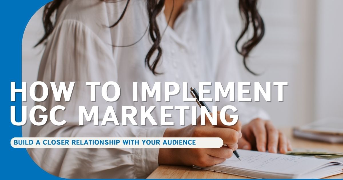 How to implement UGC Marketing in your business
